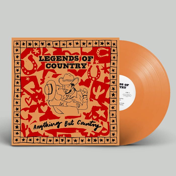 LEGENDS OF COUNTRY - ANYTHING BUT COUNTRY (ORANGE VINYL)