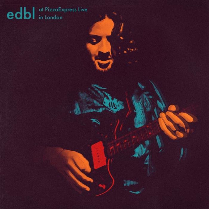 EDBL - AT PIZZAEXPRESS LIVE - IN LONDON