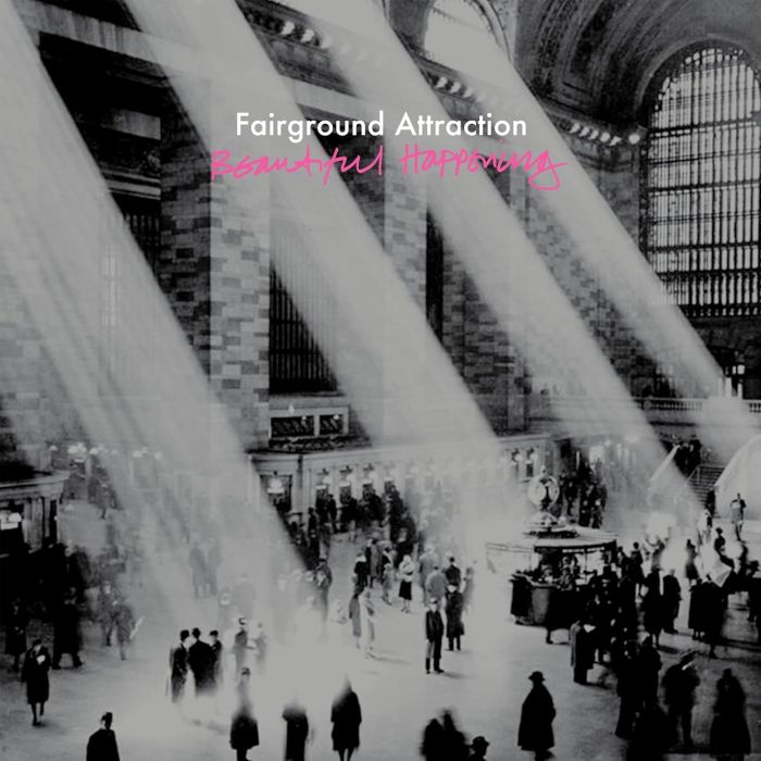 FAIRGROUND ATTRACTION - BEAUTIFUL HAPPENING
