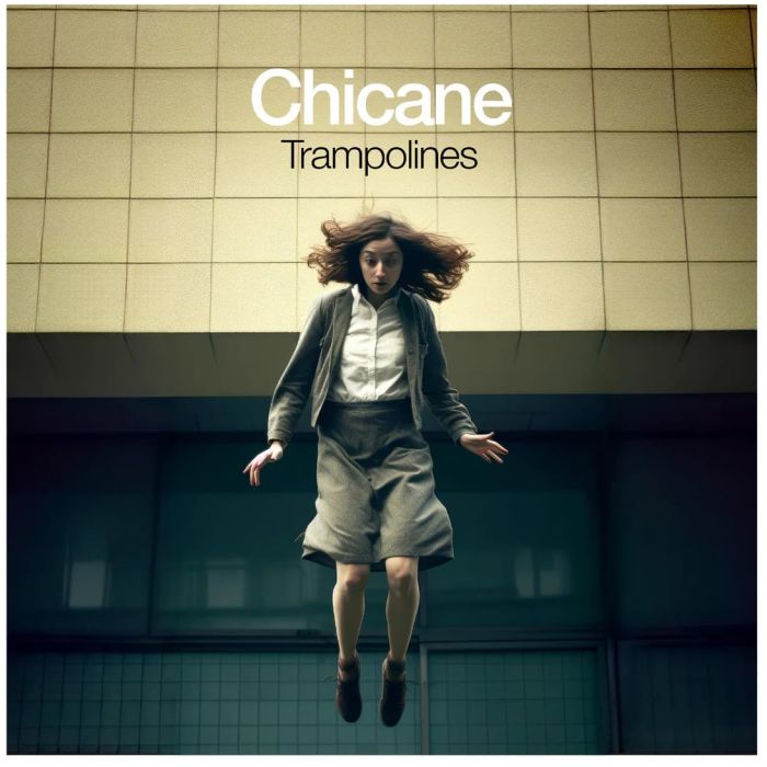 CHICANE - TRAMPOLINES