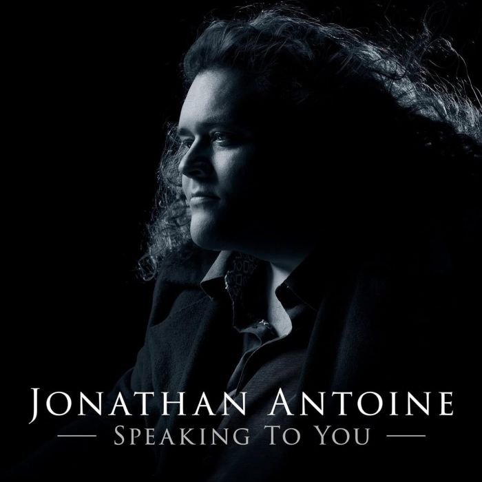 JONATHAN ANTOINE - SPEAKING TO YOU