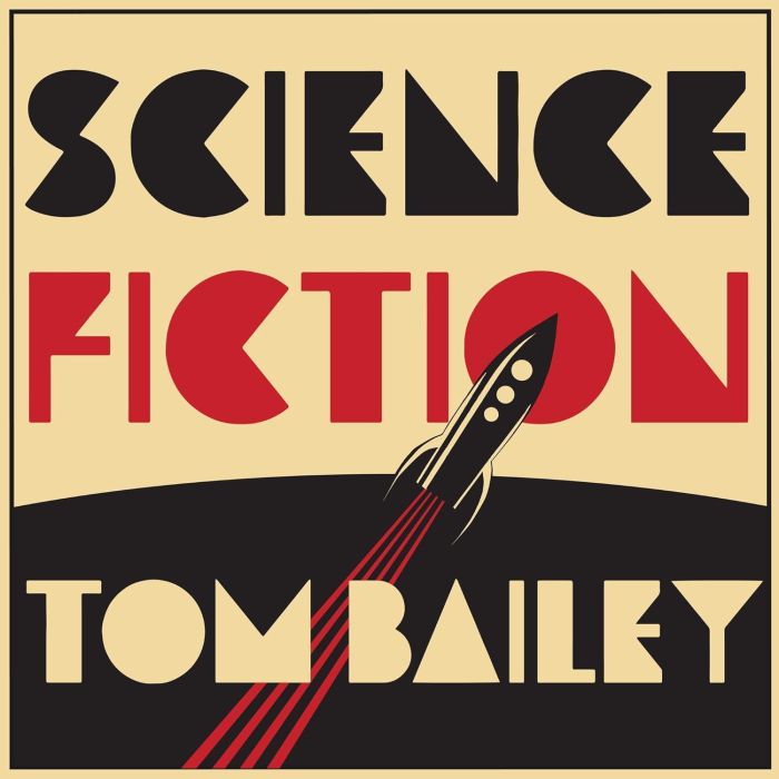 TOM BAILEY - SCIENCE FICTION