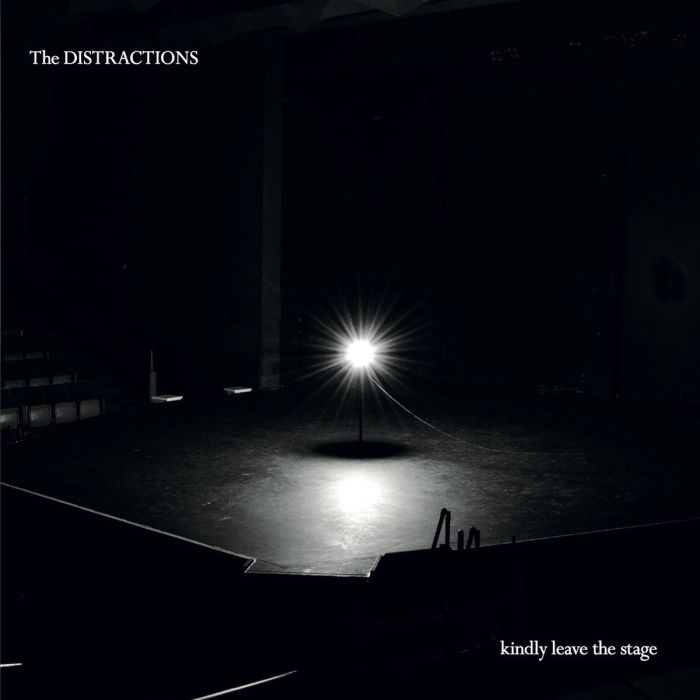 DISTRACTIONS - KINDLY LEAVE THE STAGE
