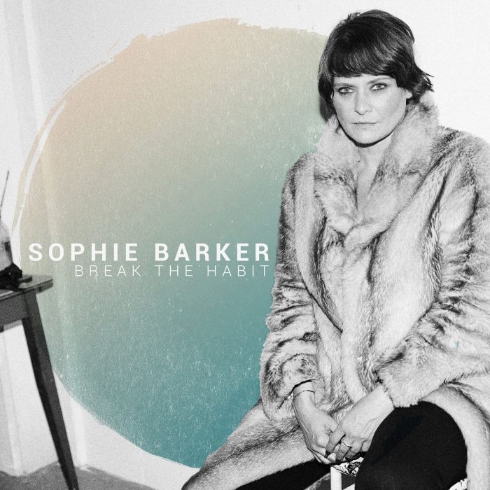 SOPHIE BARKER - BREAK THE HABIT