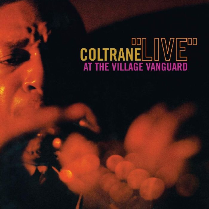 JOHN COLTRANE - LIVE AT THE CILLAGE VANGUARD