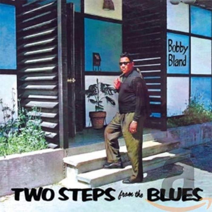 BOBBY BLAND - TWO STEPS FROM THE BLUES