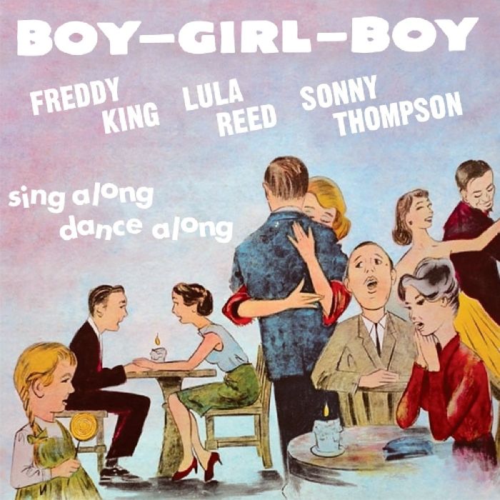 KING,FREDDIE/LULA REED/S - BOY-GIRL-BOY