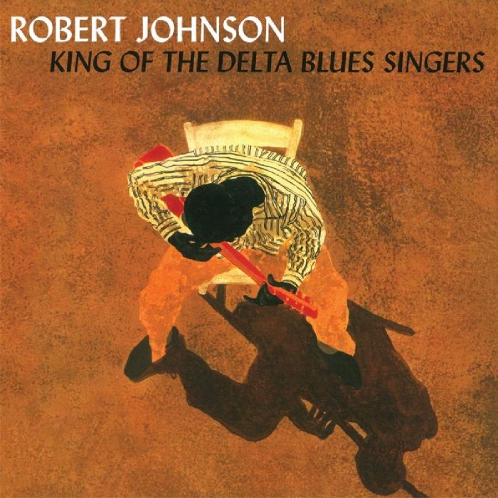 ROBERT JOHNSON - KING OF THE DELTA BLUES SINGERS