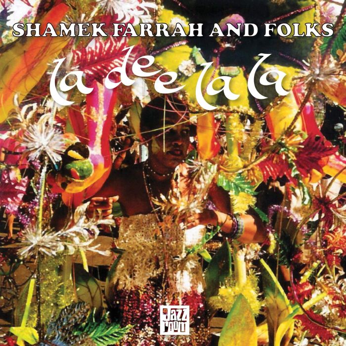SHAMEK FARRAH & FOLKS - LA DEE LA LA
