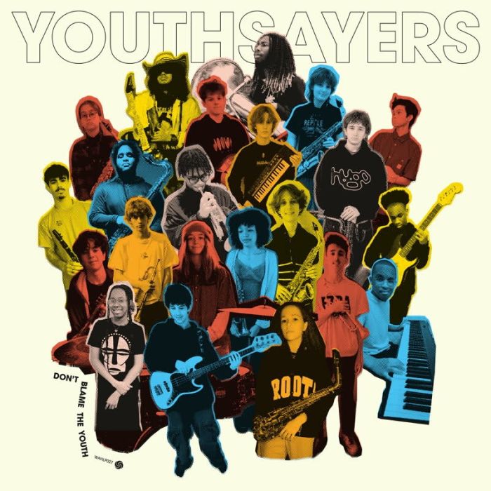 YOUTHSAYERS - DON'T BLAME THE YOUTH