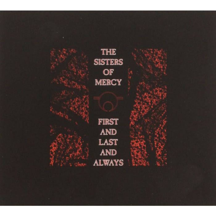 SISTERS OF MERCY - FIRST & LAST & ALWAYS