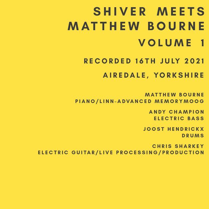 SHIVER & MATTHEW BOURNE - SHIVER MEETS MATTHEW BOURNE VOLUME 1