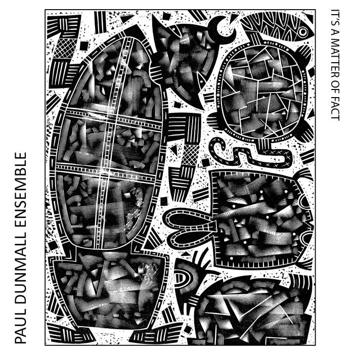 PAUL DUNMALL ENSEMBLE - IT'S A MATTER OF FACT