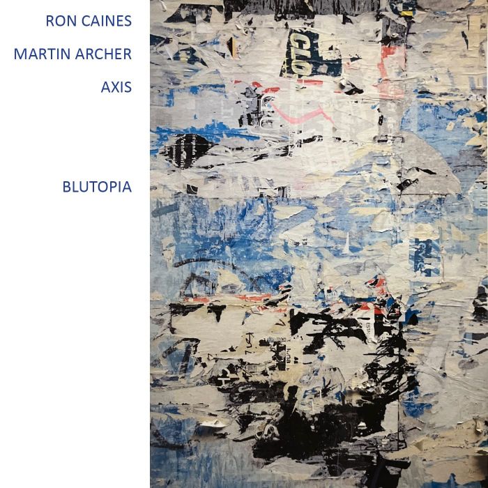 CAINES,RON & MARTIN ARCHER AXIS - BLUTOPIA