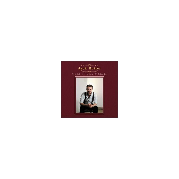 JACK RUTTER - GOLD OF SCAR & SHALE