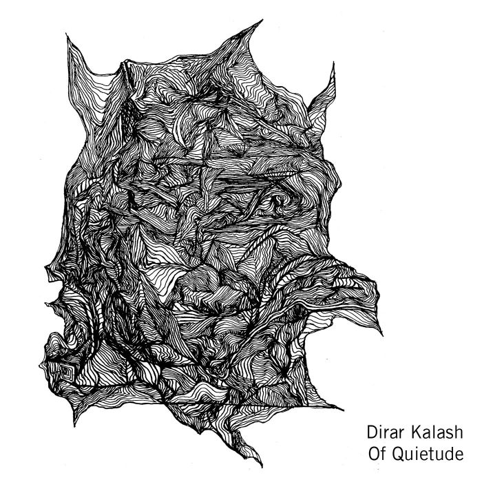 DIRAR KALASH - OF QUIETUDE