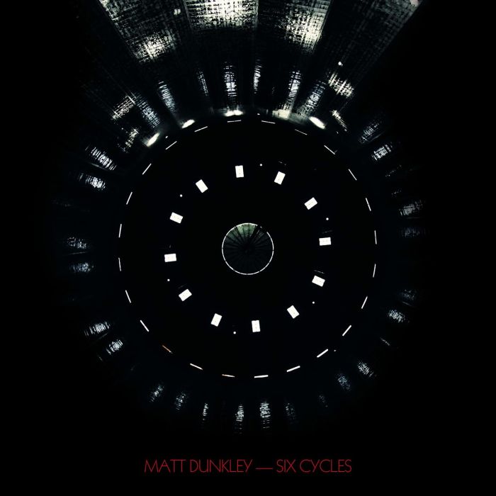 MATT DUNKLEY - SIX CYCLES