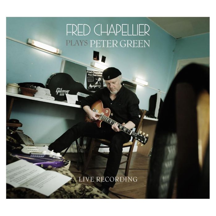 FRED CHAPELLIER - PLAYS PETER GREEN (LIVE RECORDING)