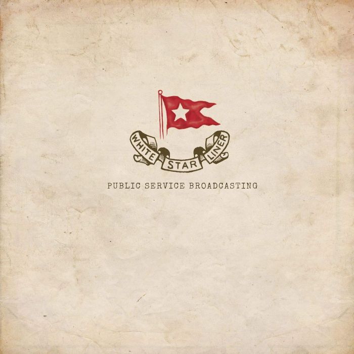 PUBLIC SERVICE BROADCASTING - WHITE STAR LINER EP