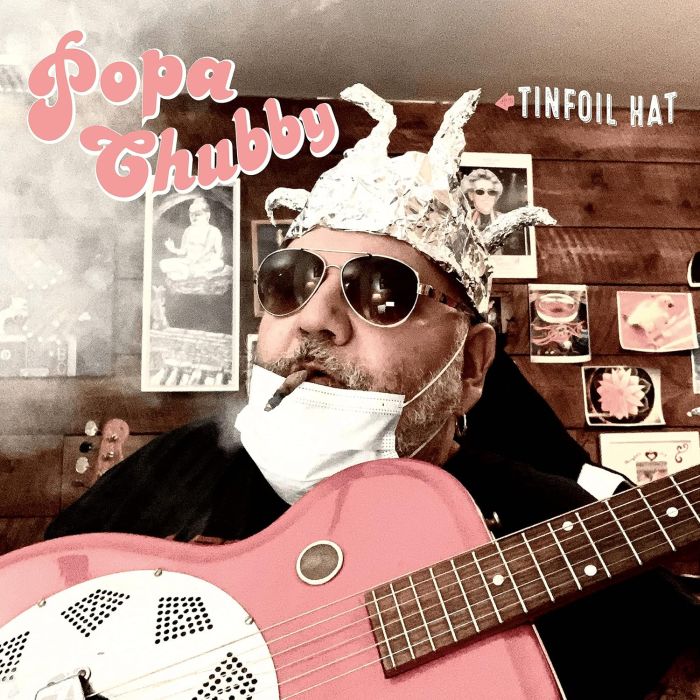 POPA CHUBBY - TINFOIL HAT (IMPORT)