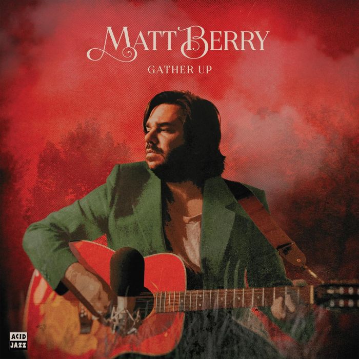 MATT BERRY - GATHER UP (TEN YEARS ON ACID JAZZ)