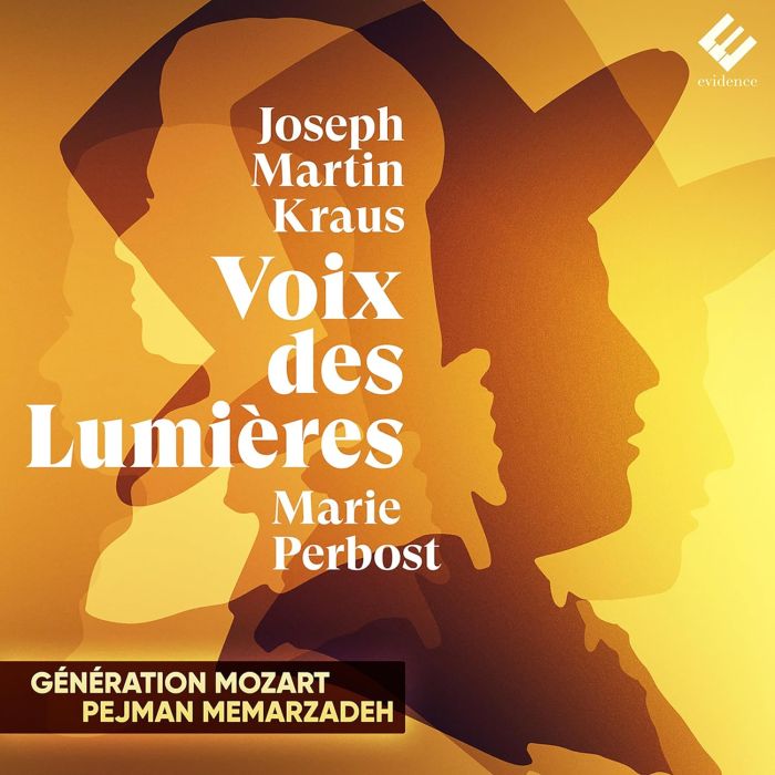 GENERATION MOZART; PEJMAN MEMARZADEH; MARIE PERBOST - JOSEPH MARTIN KRAUS: VOIX DES LUMIERES