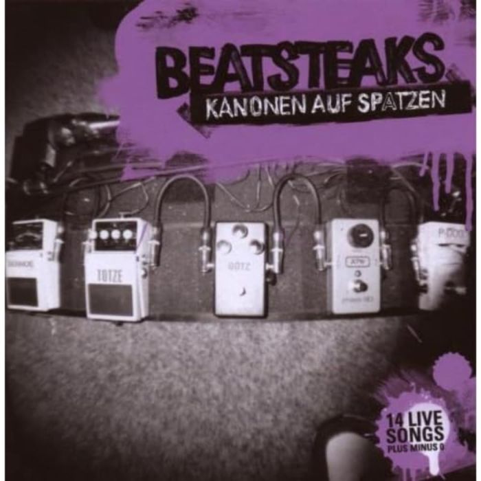 BEATSTEAKS - KANONEN AUF SPATZEN: 14 LIVE SONGS