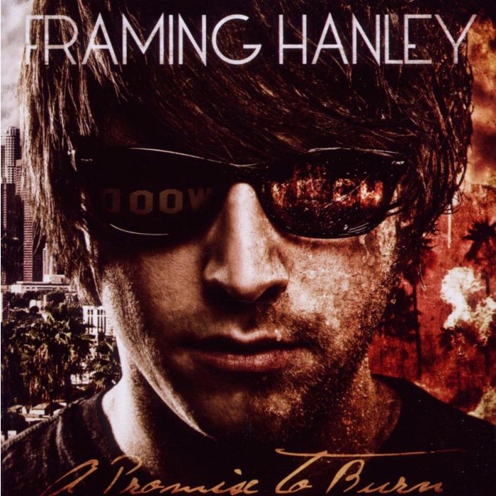 FRAMING HANLEY - PROMISE TO BURN