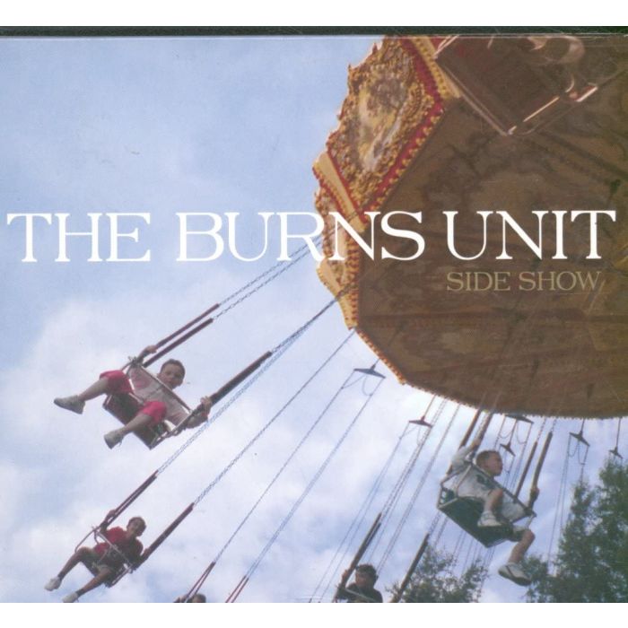 BURNS UNIT - SIDE SHOW