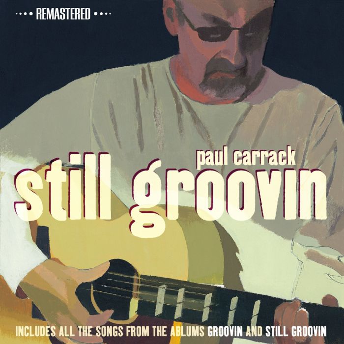 PAUL CARRACK - STILL GROOVIN REMASTERED EDITI