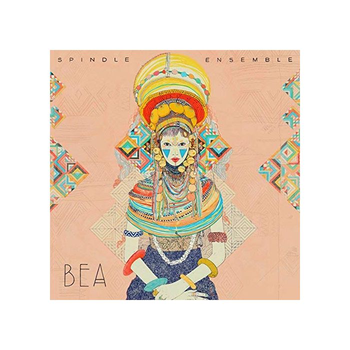SPINDLE ENSEMBLE - SPINDLE ENSEMBLE: BEA