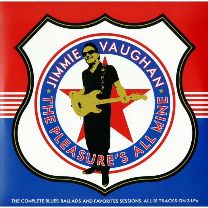 Jimmie Vaughan - The Pleasure's All Mine - The Complete Blues, Ballads, and Favorite Collections
