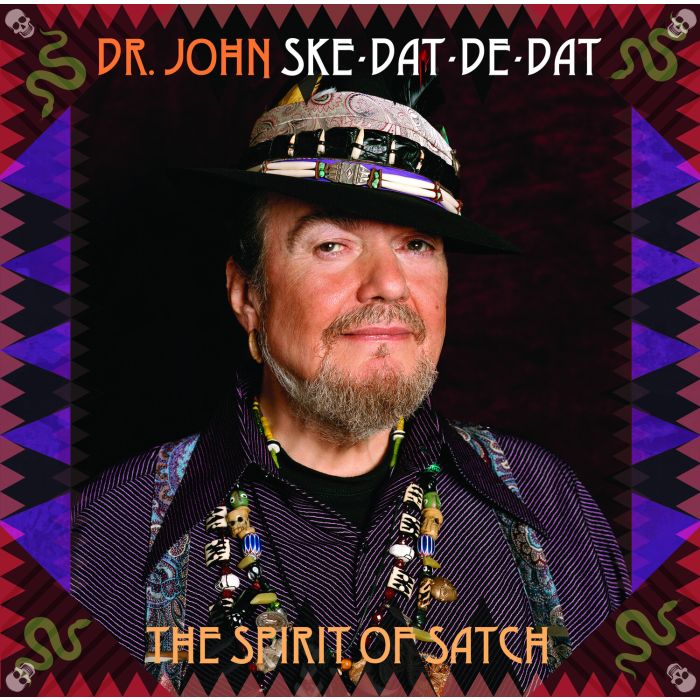 DR JOHN - SKE DAT DE DAT - THE SPIRIT OF SATCH