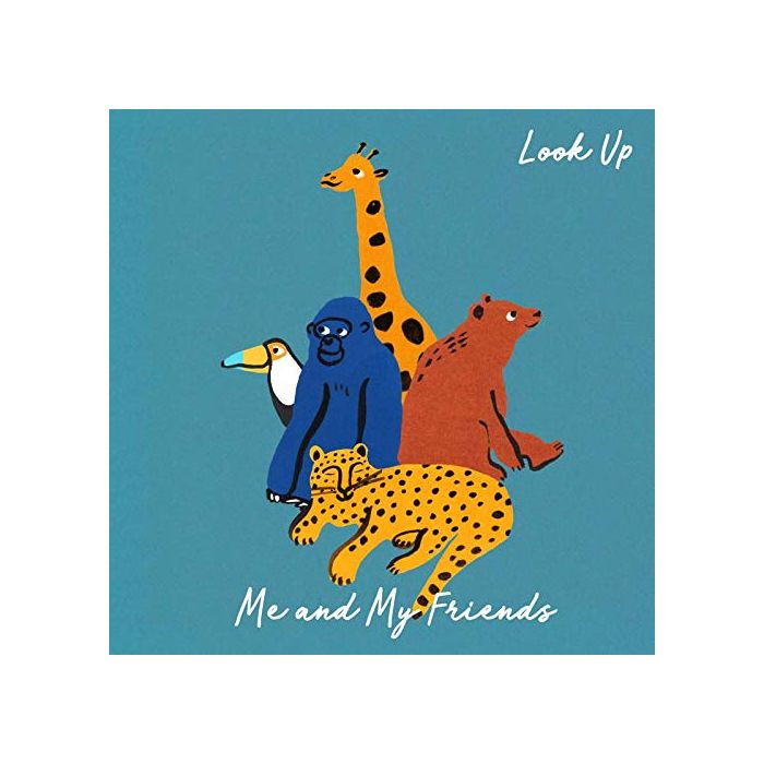 ME & MY FRIENDS - LOOK UP
