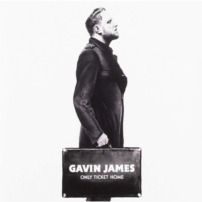 GAVIN JAMES - ONLY TICKET HOME