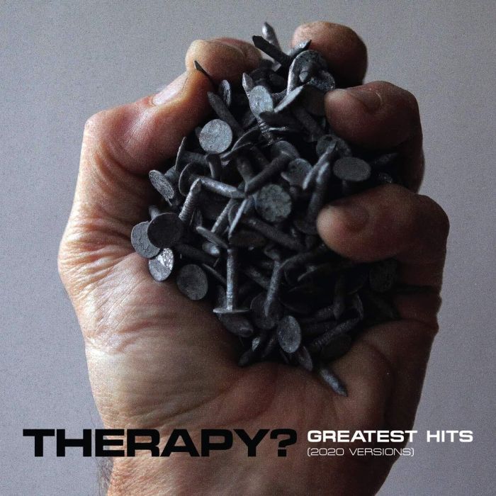 THERAPY? - GREATEST HITS (2020 VERSIONS)