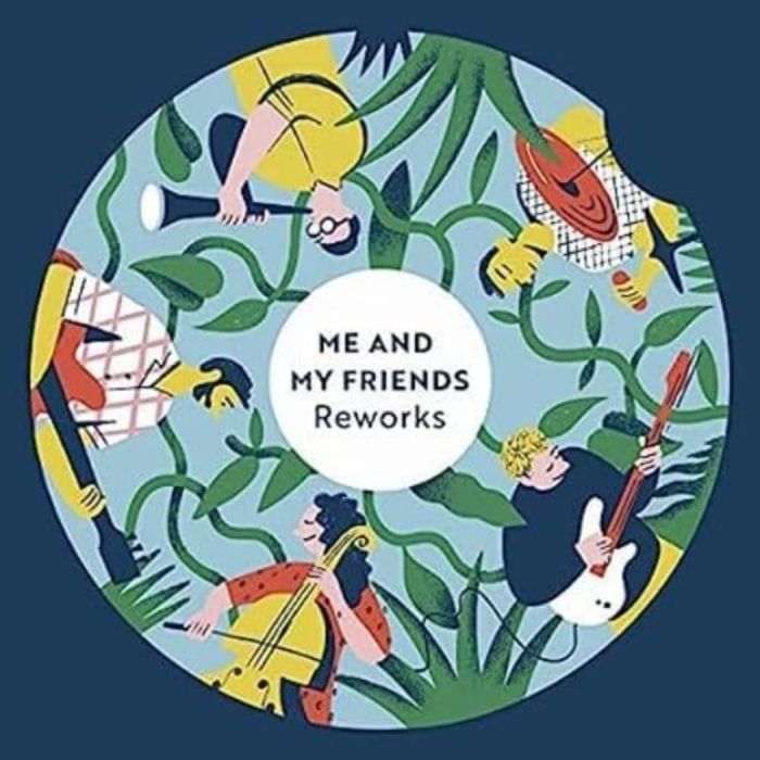 ME & MY FRIENDS - REWORKS
