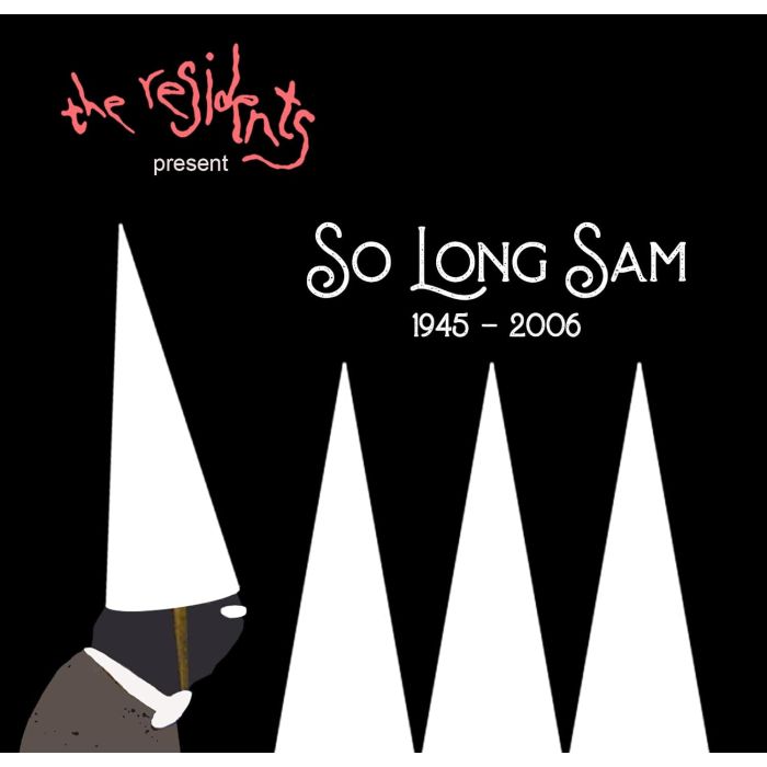 RESIDENTS - SO LONG SAM (1945-2006)
