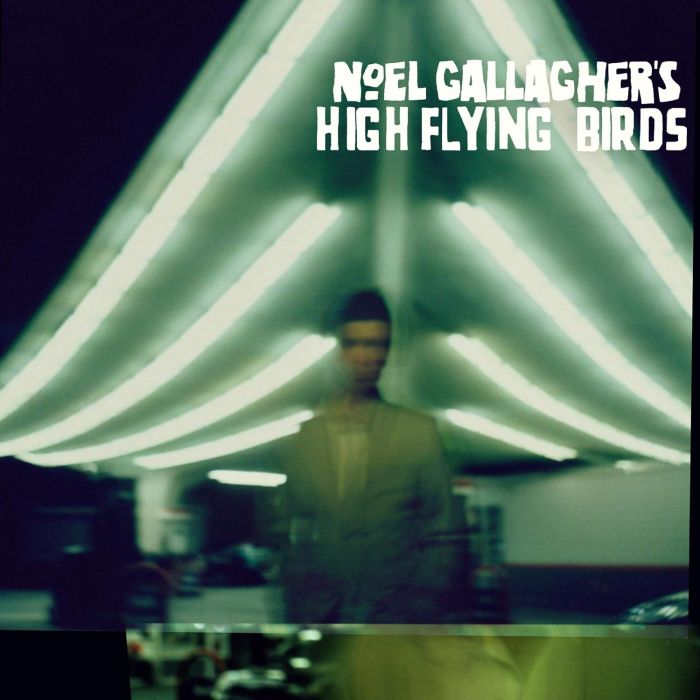 NOEL GALLAGHER'S HIGH FLYING BIRDS - NOEL GALLAGHERS HIGH FLYING BIRDS
