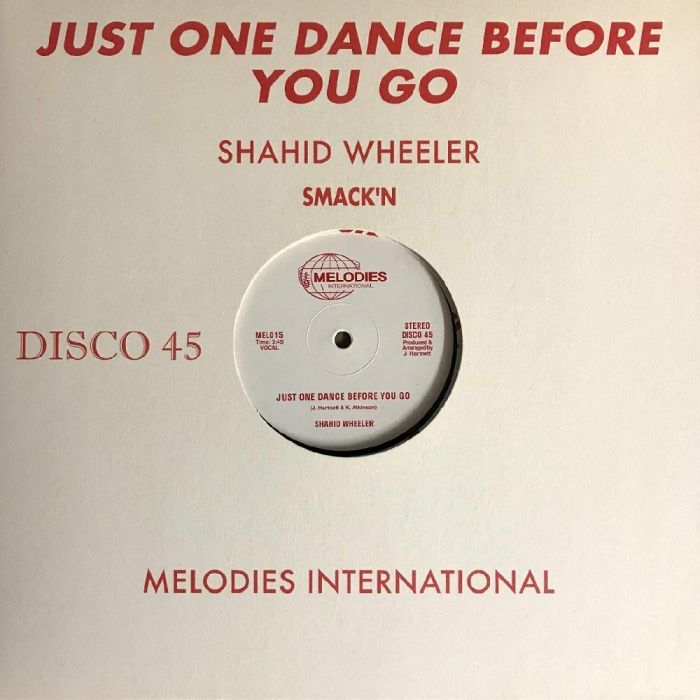 SHAHID WHEELER - JUST ONE DANCE BEFORE YOU GO