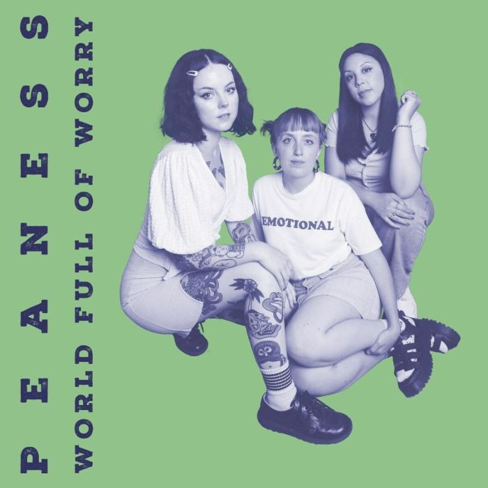 PEANESS - WORLD FULL OF WORRY