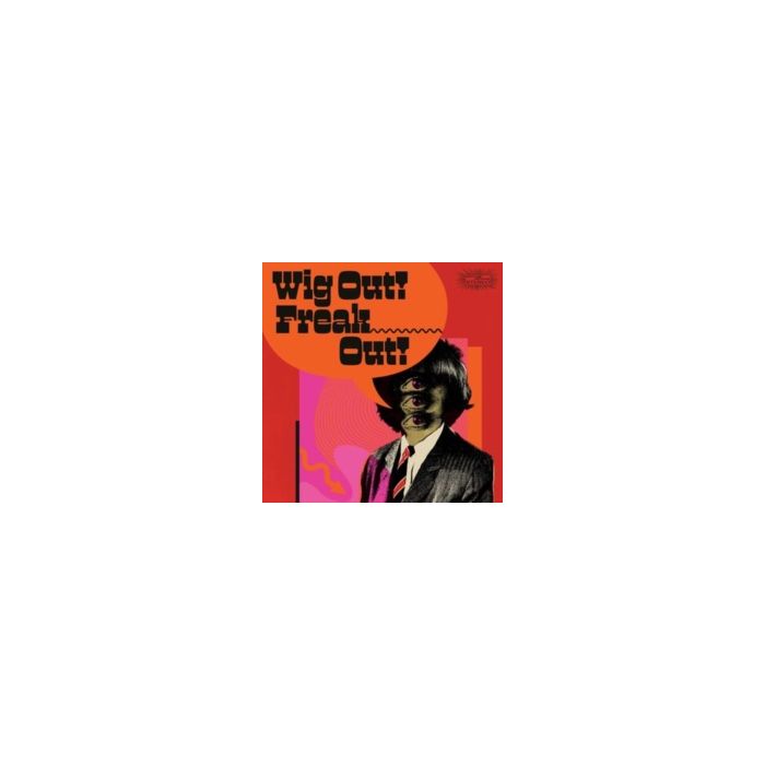 VARIOUS ARTISTS - WIG OUT! FREAK OUT! (COLOURED VINYL)