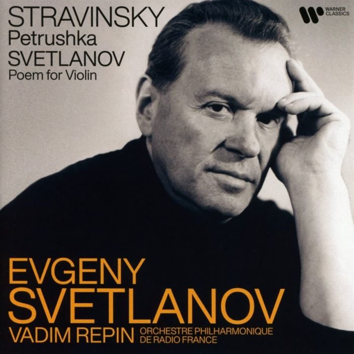 EVGENY SVETLANOV - STRAVINSKY: PETRUSHKA - SVETLANOV: POEM FOR VIOLIN