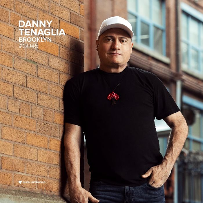 DANNY TENAGLIA - GLOBAL UNDERGROUND #45: DANNY TENAGLIA - BROOKLYN