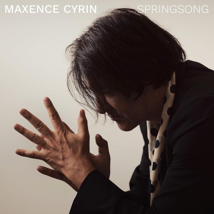 MAXENCE CYRIN - SPRINGSONG