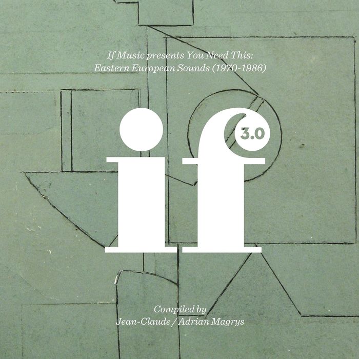 VARIOUS ARTISTS - IF MUSIC PRESENTS YOU NEED THIS: EASTERN EUROPEAN SOUNDS