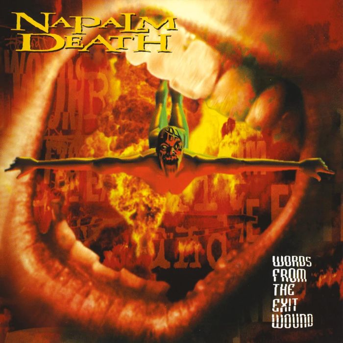 NAPALM DEATH - WORDS FROM THE EXIT WOUND