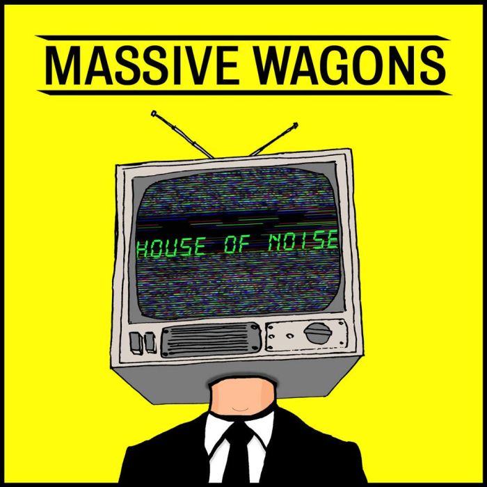 MASSIVE WAGONS - HOUSE OF NOISE