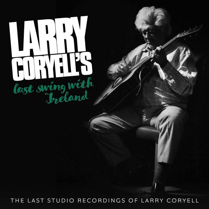 LARRY CORYELL - LARRY CORYELL'S LAST SWING WITH IRELAND