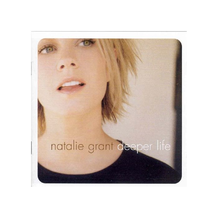 NATALIE GRANT - DEEPER LIFE